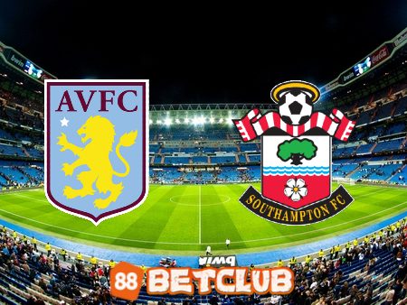 Soi kèo nhà cái Bet188: Aston Villa vs Southampton – 02h00 – 17/09/2022