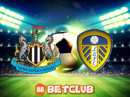 Soi kèo nhà cái: Newcastle vs Leeds – 22h00 – 31/12/2022